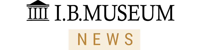 I.B.MUSEUM ニュース